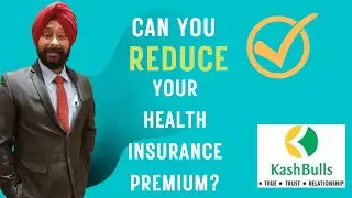 How to Reduce health insurance premium !!