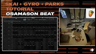 (Sold) How Skai + Gyro + parks make melodies for Osamason (Flex Music 2) [FL Studio Tutorial]