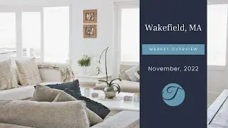 Wakefield MA Real Estate Market Update November 2022 | The Ternullo Team Leading Edge Real Estate