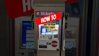 How to Buy a Ticket or Use a Clipper Card on Caltrain 🚆💳 | Bay Area Travel Tips