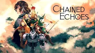 Chained Echoes - Part 14 [Glenn's Fate + Forgotten Boar Boss Fight & Seinna's Fate!]