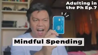 Adulting in the Philippines Ep.7 : Mindful Spending | Smart Spending | Spending Hacks | Shopback