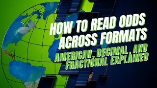 How to Read Sports Betting Odds (American, Decimal & Fractional Explained)