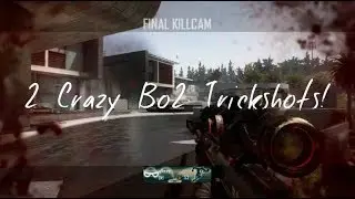 2 Sick BO2 Trickshots! - BO2 Trickshotting