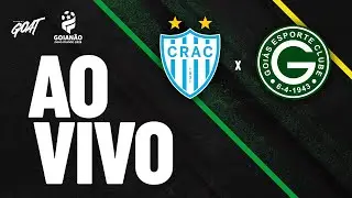 CRAC X GOIÁS | CAMPEONATO GOIANO | AO VIVO E COM IMAGENS
