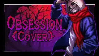 [Dusttale] SharaX - Obsession -  [SENBEATS COVER]