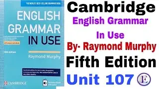 Fifth Edition Unit 107 English Grammar in use by Raymond Murphy | Unit 107 by English Family 87