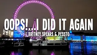 Britney Spears - Oops!...I Did It Again (Pessto Remix) Lyrics