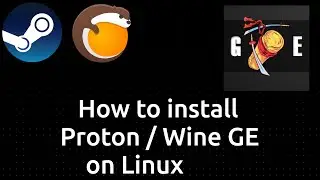 Proton / Wine GE (Glorious Eggroll) Tutorial (Steam and Lutris)