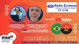 PGM BRASIL ANGOLA PARCERIA QUE FAZ COM GILBERTO GARCIA (GESTÃO DE NEGÓCIOS)