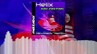 Helix - Now Control (MekkaBoi Remix)