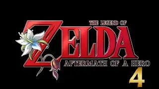 Zelda: Aftermath of a Hero Episode 89 Season 4 Session 21
