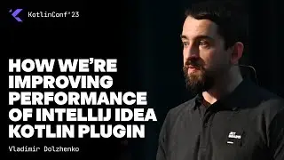 How we’re improving performance of IntelliJ IDEA Kotlin plugin by Vladimir Dolzhenko