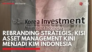 Rebranding Strategis, KISI Asset Management Kini Menjadi KIM Indonesia | 2ND SESSION CLOSING