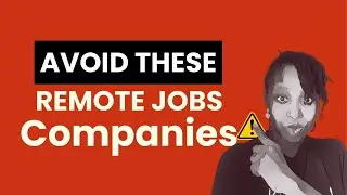Scam Remote Jobs Companies You Should Avoid | Remote Websites Always Hiring