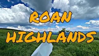 Return to Roan - Backpacking and Tent Camping in Roan Highlands