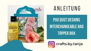 The Interchangeable Bag Topper Box Die - Pixi Dust Designs