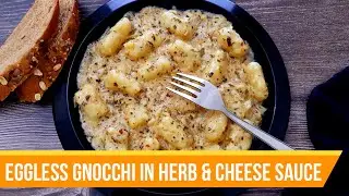 Eggless Gnocchi in Herb & Cheese Sauce Recipe | Easy Potato Pasta