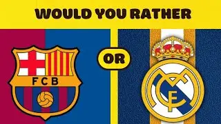 Would You Rather Play for These Football Clubs? ⚽ | Ultimate Football Quiz!