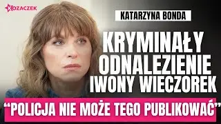 „Nazwisko sprawcy jest w aktach!” – Katarzyna Bonda o sprawie Iwona Wieczorek