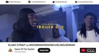 ELIJAH STRAIT VS MOVIEMANHEINZWILHELMGUDERIAN #TrailerGod