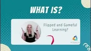 What is Flipped and Gameful Learning?