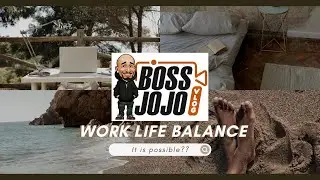 Work Life Balance    Is it possible?