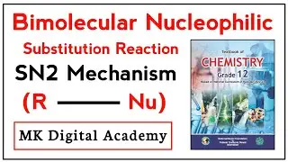 SN2 Reaction | Bimolecular Nucleophilic Substitution | Inversion & Reactivity | FSc Chemistry