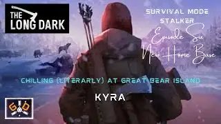 THE LONG DARK -STALKER- KYRA - MILTON EP. 6 NEW HOME BASE/No Commentary/TLD OST/2020 Play Through