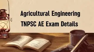 Assistant Engineer (Agricultural Engineering)/TNPSC AE Exam details