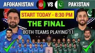 AFG VS PAK Final Match Playing 11 | Afghanistan VS Pakistan Playing 11| AFG VS PAK Final Playing 11