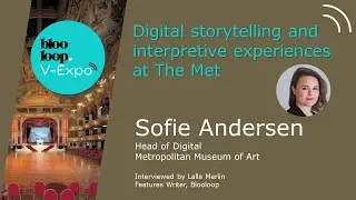 Digital storytelling and interpretive experiences at The Met