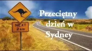 Pobyt w Australii #7 Przeciętny Dzień