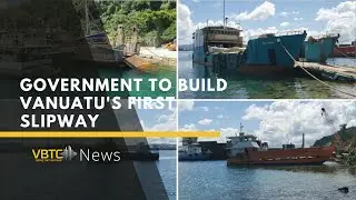 Government seeking support to build Vanuatu's first slipway | VBTC News