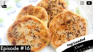 Veg Loaded Naan | Episode #16 | Praveen Raj. V | Monish Selva Nayakam