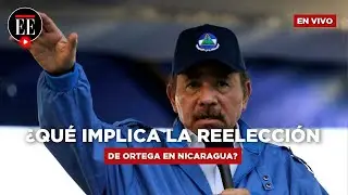 Farsa electoral en Nicaragua: Daniel Ortega no solt&oacute; el poder | El Espectador