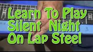 Научитесь играть Silent Night на Lap Steel