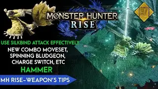 USE SILKBIND ATTACK EFFECTIVELY, NEW COMBO MOVESET - HAMMER | MONSTER HUNTER RISE - TIPS (DEMO)