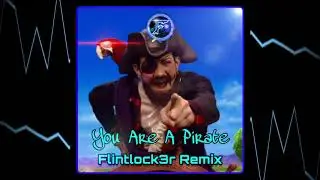 Lazytown - You Are A Pirate (Flintlock3r Remix)[Hands-Up]