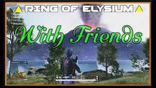 Quiet Times in ROE: With Friends 2