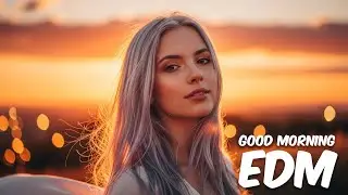 EDM Relax: Chill Vibes 🎧 Everyday Music for Relax & Inspiration
