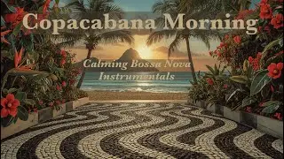 Warm Orchestral Bossa Nova Instrumentals &ndash; 1960s Copacabana Hi-Fi Jazz for Focus & Work