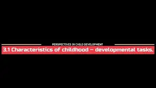 1ST SEM UNIT 3.1 PERSPECTIVES IN CHILD DEVELOPMENT