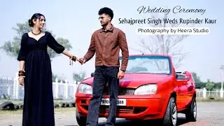 Sehajpreet Singh Weds Rupinder Kaur | Wedding Ceremony | Photography By Heera Studio