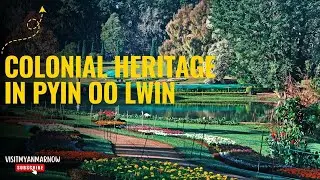Colonial Architecture: Pyin Oo Lwin