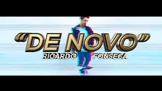 Ricardo Fonseca - De Novo (VideoClip Oficial)