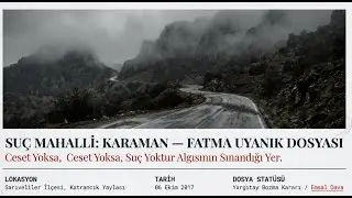 Fatma Uyanık'ın Kayboluşu: Bulunamayan Vaka