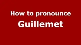 Как произносится Гийеме (по-французски) - PronounceNames.com