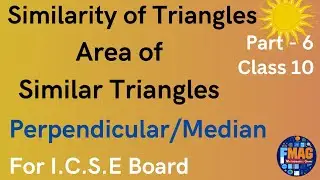 Similarity of Triangles| Part 6 | Area of Similar Triangles| Perpendicular square |For I.C.S.E Board