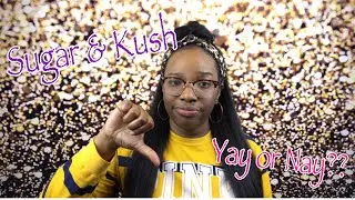 Sugar & Kush CBD Oil and Gummies | Review Whit Me!